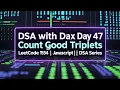 Day - 47 Count Good Triplets Leetcode 1534 DSA with JavaScript