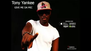 tony yankee give me da mic
