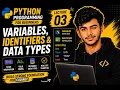 COMPLETE PYTHON COURSE 2026 LECTURE 03 Variables Data Types CDP PROJECT