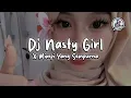 Download Lagu Dj Nasty Girl X Mimpi Yang Sempurna Slow Bass Fullbass Terbaru 2025
