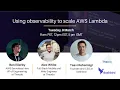 Using observability to scale AWS Lambda Live session