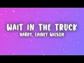 HARDY - wait in the truck (Lyrics) ft. Lainey Wilson