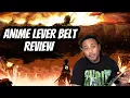 ANIME LIFTING BELT REVIEW - Worth or nah