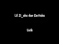Download Lagu Lil zi - Aku dan Ceritaku__lirik__