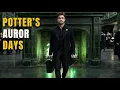 Harry Potter s Life as an Auror After Hogwarts