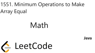 LeetCode 1551 Minimum Operations to Make Array Equal Math Java