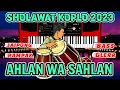 Download Lagu AHLAN WA SAHLAN SHOLAWAT KOPLO TERBARU 2023 VERSI JAIPONG RAMPAK BASS HOREG