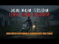 Download Lagu JALAN MALAM PALING HOROR! KISAH AYAH DAN ANAK PULANG MALAM LEWAT JALUR ALTERNATIF
