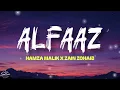 Alfaaz- Hamza Malik & Zain Ali (unki tareef mai kahe kya)|( Lyrics)| #Alfaaz 