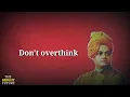 Don t overthink - Swaami Vivekanand motivational motivational quotes whatsApp status