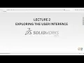Exploring the User Interface Lecture 2 - SolidWorks Tutorial for Beginners