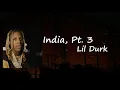 Lil Durk - India Pt. 3  Lyrics