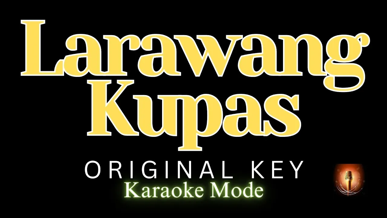 Larawang Kupas / Karaoke Mode / Original Key