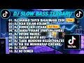 Download Lagu DJ SLOW BASS TERBARU 2023 || DJ VIRAL TIKTOK FULL BASS 🎵 DJ SIA SIA MENGHARAP CINTAMU | FULL ALBUM