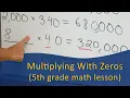 Multiply with zeros 5th grade math lesson