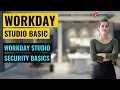 Workday Studio Security Basics Workday Studio Basic Training ZaranTech