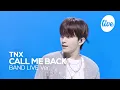 Lagu [4K] TNX “CALL ME BACK” Band LIVE | it's Live