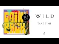 WILD - Take Time