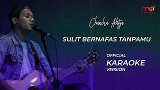 Download Sulit Bernafas Tanpamu - Chandra Aditya (Official Karaoke Version) MP3
