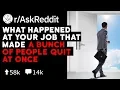 Multiple Employees All Quit At Once At Your Job - What Happend Reddit Stories