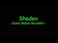 Download Lagu Shaden - Dunia Belum Berakhir