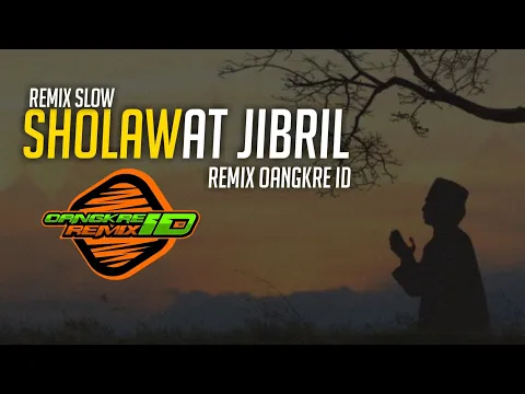 Download MP3 DJ SHOLAWAT JIBRIL - REMIX ANGKLUNG SANTUY - OANGKRE ID