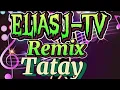 Download Lagu TATAY | ELIAS J-TV | MUSIC DISCO  REMIX