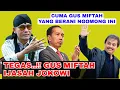 GUS MIFTAH TEGAS IJASAH JOKOWI || BERANI BERBUAT BERANI TANGUNG JAWAB