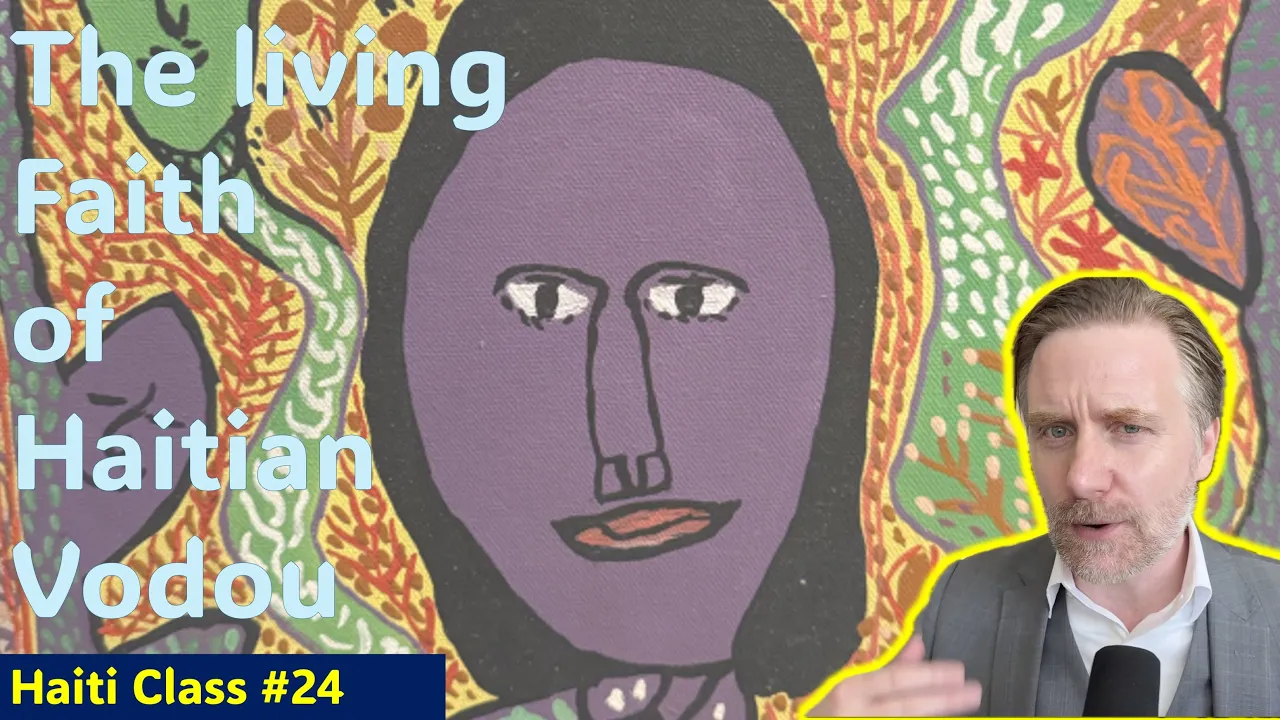 An Introduction Haitian Vodou (Haiti class #24) The Most