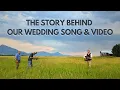 The Story Behind Our Wedding Song and I DO