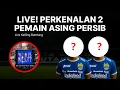 Download Lagu PERKENALAN 2 PEMAIN ASING BARU PERSIB !! (LIVE)