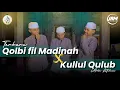Download Lagu QOLBI FIL MADINAH - KULLUL QULUB || ASH-SHOFA PATI