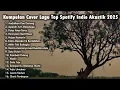 Lagu Playlist 🖤🎧 | Kumpulan Cover Lagu Top Spotify Indie Akustik 2025