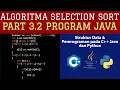 Part 3 2 Program Java Selection Sort di Pemrograman C JAVA PYTHON - Algoritma Sorting