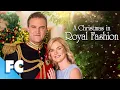 A Christmas In Royal Fashion Full Movie Christmas Romantic Comedy Cindy Busby FC