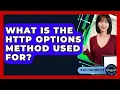 What Is The HTTP OPTIONS Method Used For - Server Logic Simplified