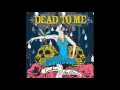 Download Lagu Dead To Me - Cuban Ballerina (Full Album - 2006)