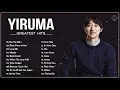 Download Lagu Yiruma Greatest Hits Full Album 2021 - Best Songs of Yiruma - Yiruma Piano Playlist