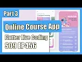 Flutter Flutter Live Coding EP456 Online Course App Part 3