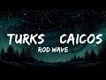 1 Hour Rod Wave - Turks Caicos ft 21 Savage Universe