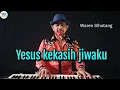 Download Lagu Yesus kekasih jiwaku - Waren Sihotang (Lagu rohani pujian)