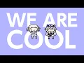 Download Lagu We are cool【轟はじめ/古石ビジュー】