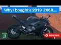 Why I bought a 2019 ZX6R