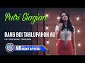 Download Lagu Putri Siagian - DANG BOI TARLUPAHON AU  (Official Music Video)