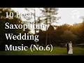 Lagu 10 Best Saxophone Wedding Music (No.6)