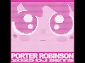 Cheerleader (DJ NOT PORTER ROBINSON Remix) (Porter Robinson Live Edit)