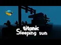 Lagu 🎵Titanic sleeping sun🎶 (Minecraft version)/Ship Topic.