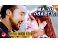 Lagu New Nepali Song 2016 || Ma Yo Dhartiko - Pramod Kharel | SS Digital | Santosh K.C