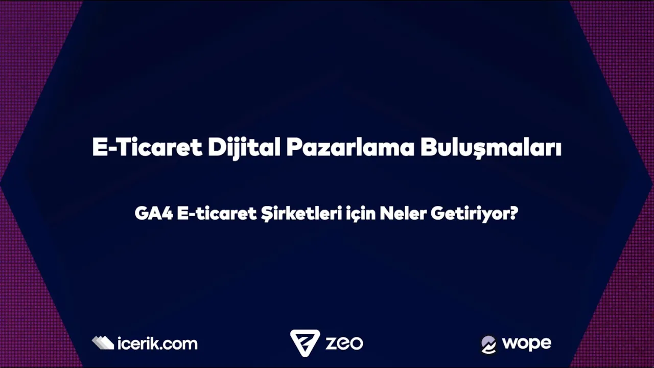 E-Ticaret Şirketleri için Google Analytics 4