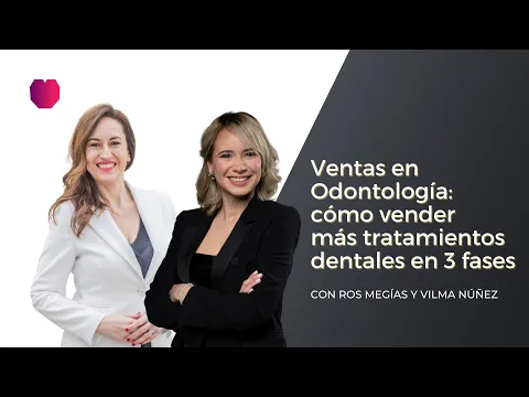 Download MP3 Ventas en odontología: Cómo vender más tratamientos dentales en 3 fases con Vilma Núñez